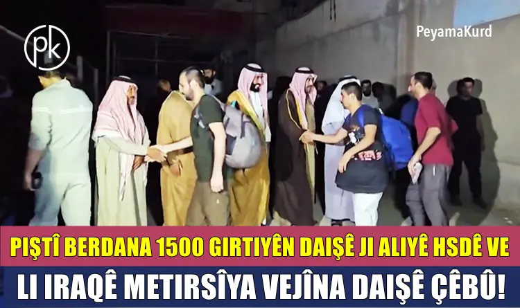 ANALÎZ | Berdana girtiyên DAIŞê ji aliyê HSDê ve Iraq xistiye fikaran