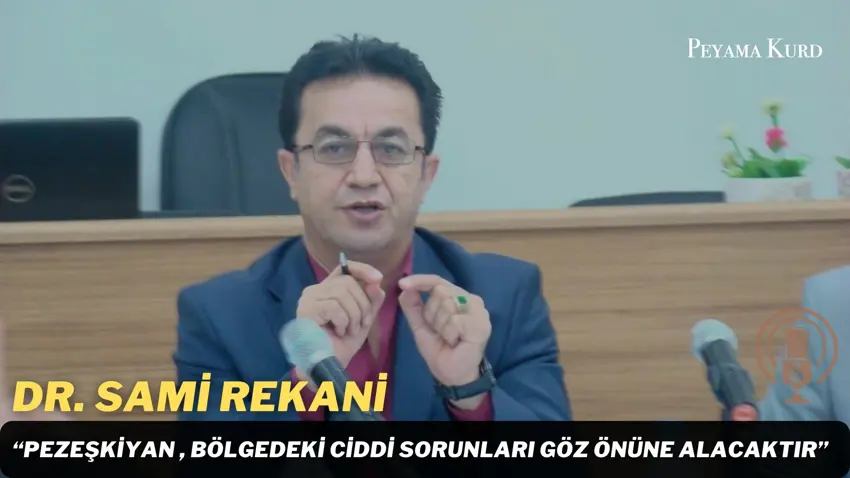 Dr.Rekani: "Liderlerin Kürtçe konuşmaları ve ‘Kürdistan’ söylemleri Kürtleri kandırmasın!"