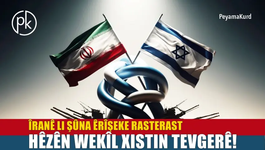 Bersiva Îranê ya ji bo Îsraîlê tê nîqaskirin: Texmîn çi ne?