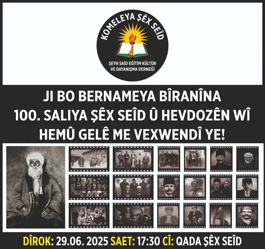 Şêx Seîd û rêhevalên xwe dê 100 salvegera şehadeta xwe de bên bibîranîn