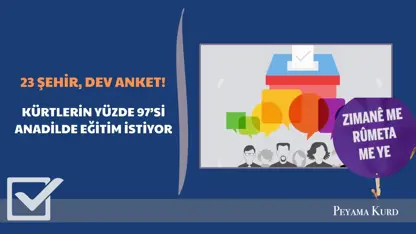 Ankete 2 binden fazla kişi katıldı: Kürtler anadilde eğitim istiyor 