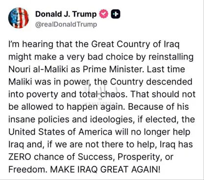 دۆناڵد ترامپ سەبارەت بە هەڵبژاردنەوەی نووری مالکی هۆشداری تووند دەدات و ڕایگەیاند تەواوی هاوکارییەکانی بۆ عێراق ڕادەگرێت