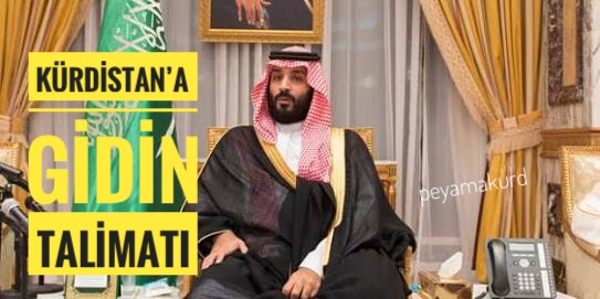 Veliaht Prens Selman talimati verdi: Kürdistan’a gidin