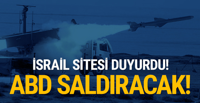 Israil medyasindan ucu açik ABD iddiasi: Suriye’ye saldiracaklar!