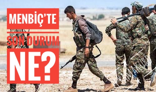 Türkiye’den YPG ve Menbiç açiklamasi