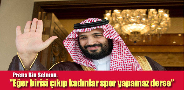 Laiklik yolunda reformlara imza atan Prens Bin Selman...