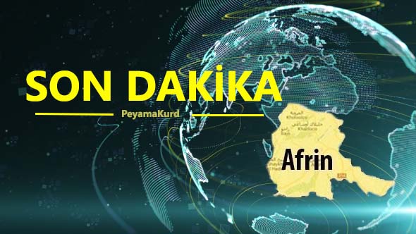 DSG ve Suriye yönetimi Afrin konusunda anlasmaya vardi!
