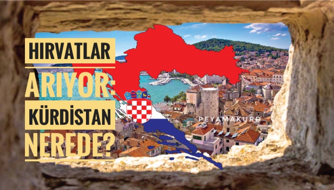 Hirvatlar Kürtleri ariyor: Kürdistan nerede?