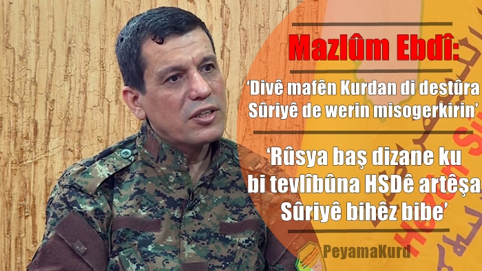 Mazlûm Ebdî: Em bi rejîmê re rêveberiya nenavendî ya siyasî nîqas dikin
