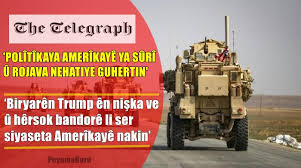 Rayedarê Amerîkî: Biryara Trump siyaseta Amerîka ya Sûriyê naguherîne