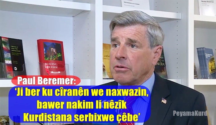 Paul Bremer: Amerîkayê li Iraqê şaşî kir û derî ji Îranê re vekir