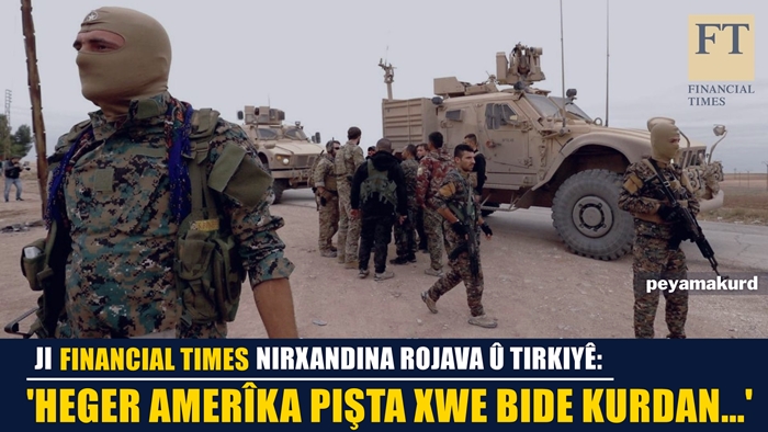 FT: Amerîkayê xwest ku YPGê bi Tirkiyê bide qebûlkirin...
