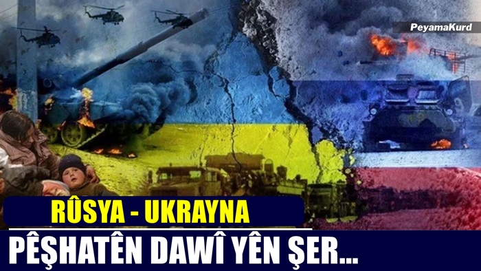 Îstixbarata Ukrayna: Rûsya amadekariya êrîseke nû dike!