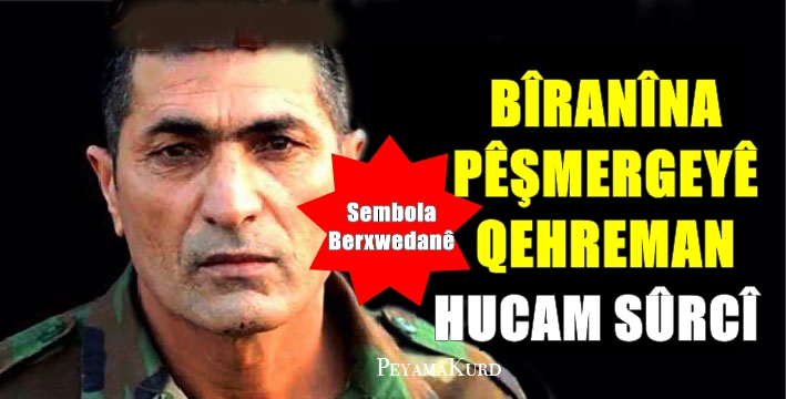 Qehremanê Kurd sembola berxwedanê Pêsmerge Hûcam Surcî