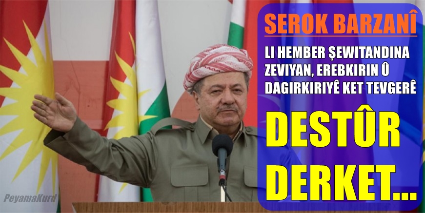 Serok Barzanî nehist gundên Kurdan bên dagirkirin