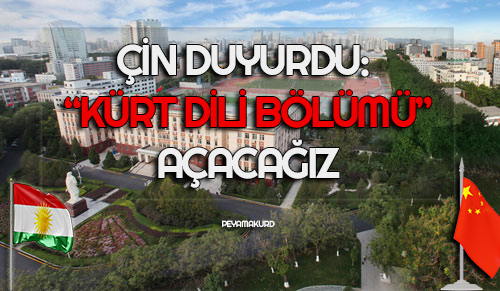 Çin’deki en büyük üniversitelerden birinde “Kürt Dili Bölümü” açilacak
