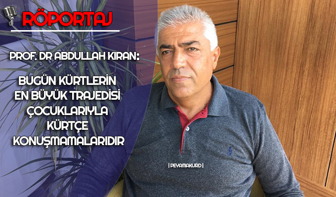Abdullah Kiran: ‘Üniversitelerdeki Kürtçe bölümler, yetim durumdadir’