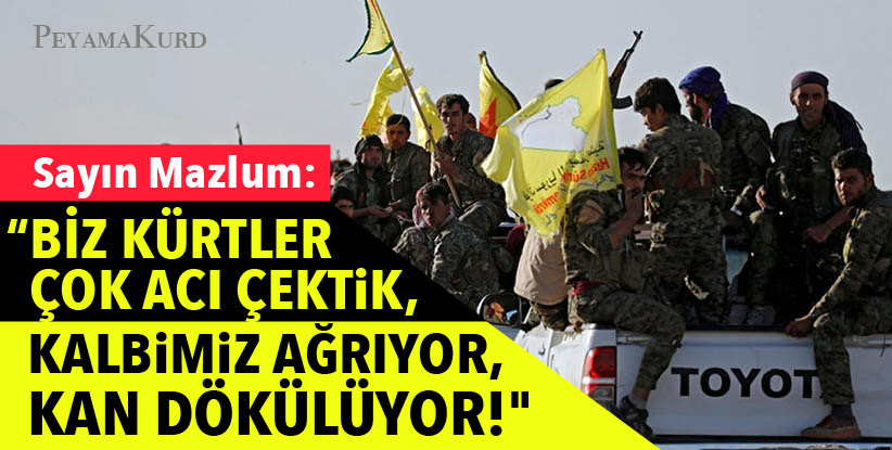 DSG’nin bazi savasçi ve üyelerinden Mazlum Kobani'ye açik mektup!