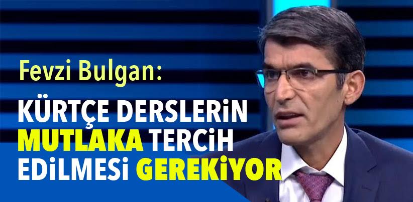 RÖPORTAJ | Fevzi Bulgan: Hayatın her alanında Kürtçe'ye yer vermelidir