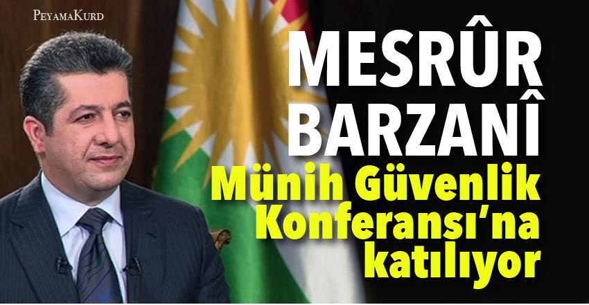 Mesrur Barzani Münih Güvenlik Konferansi'na katilacak