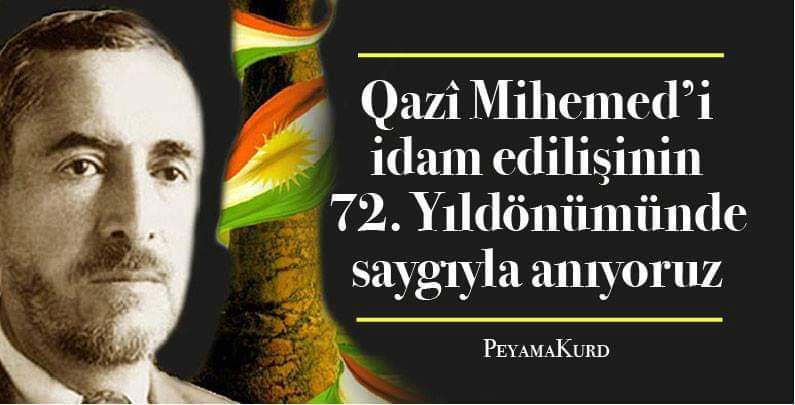 Qazî Muhammed: Kürdistan dört parça degil, tek parçadir. Kürdistan'dir!
