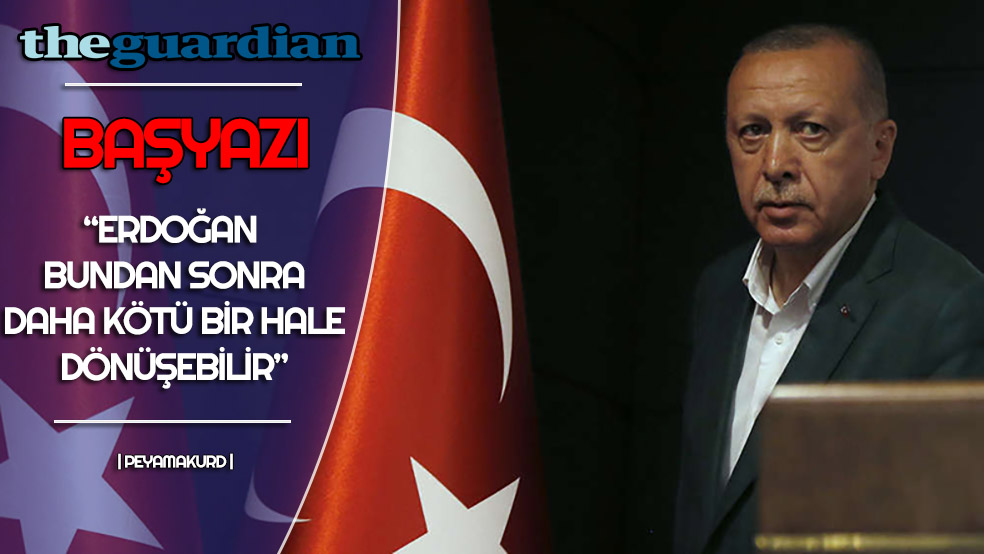 Guardian: "Erdogan için kötü olan seçim sonuçlari, demokrasi için iyi"