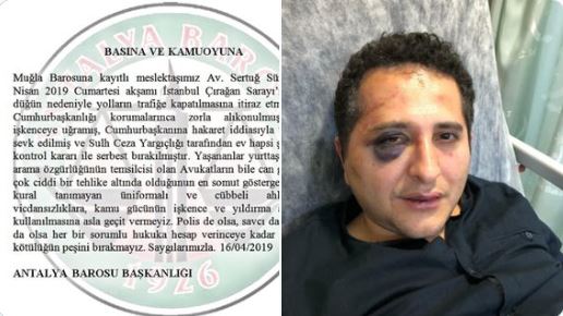 Erdogan'in korumalari bir avukati saatlerce döverek iskence etti!