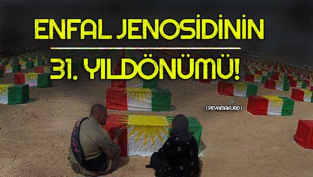 "Kürt halkina yapilan Enfal Jenosidini Nefretle Kiniyoruz!"