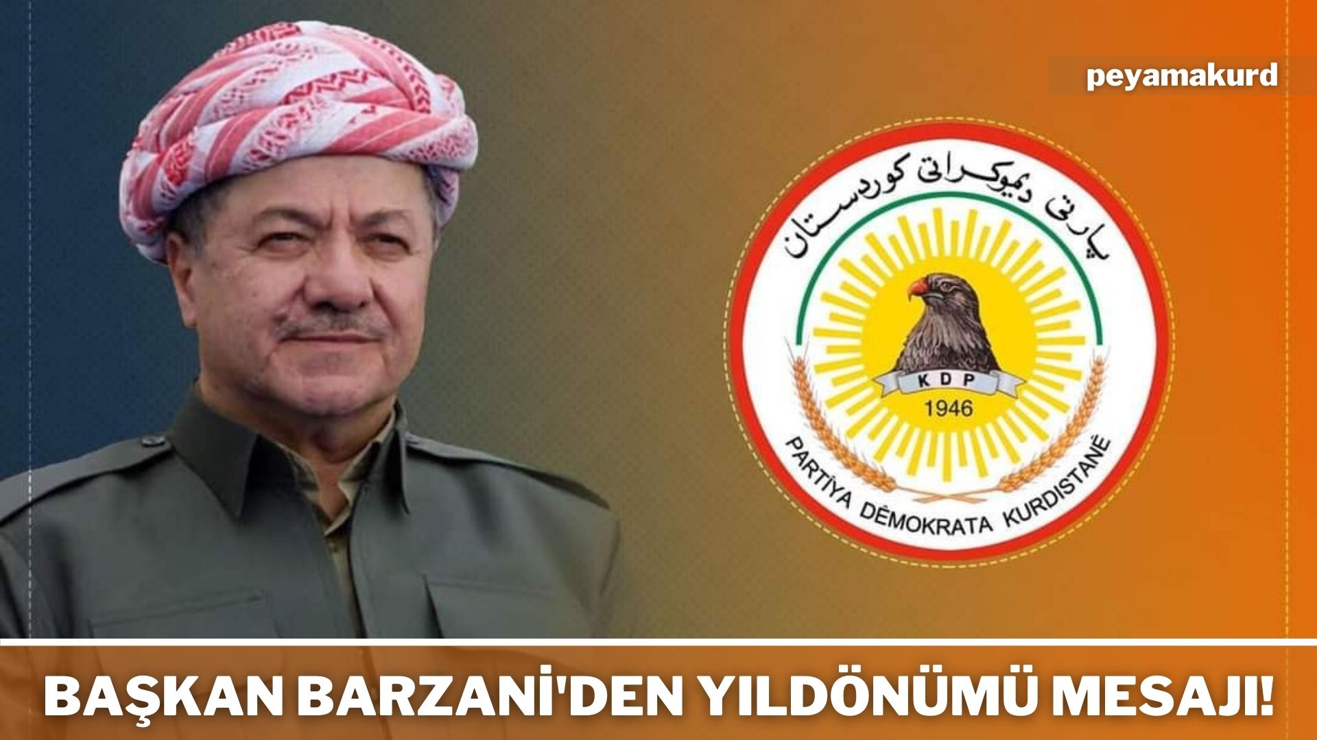 Baskan Barzani: Daglara tirmanmayi sevmeyen, her zaman çukurlarda yasar