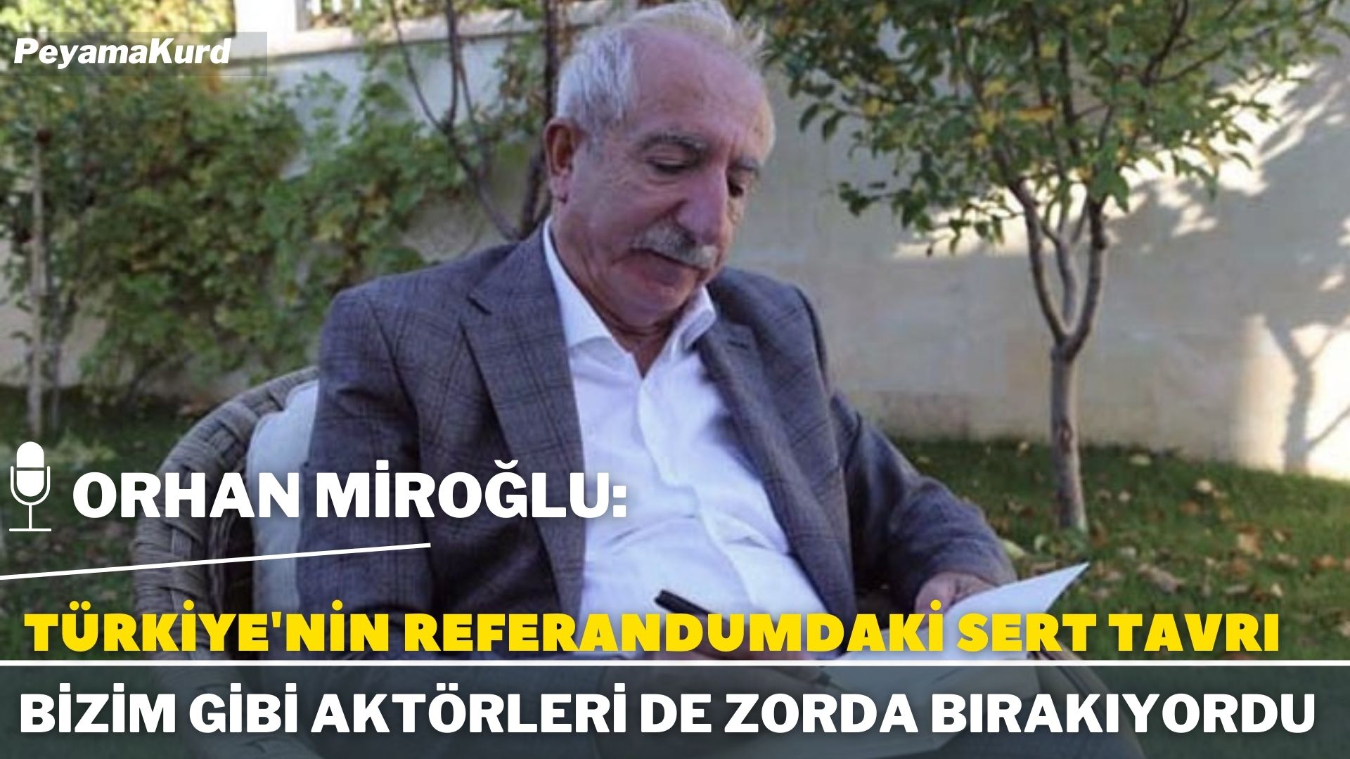 RÖPORTAJ | Orhan Miroğlu: Türkiye, referandumun Batılıların himayesinde gerçekleştiğine inanıyordu