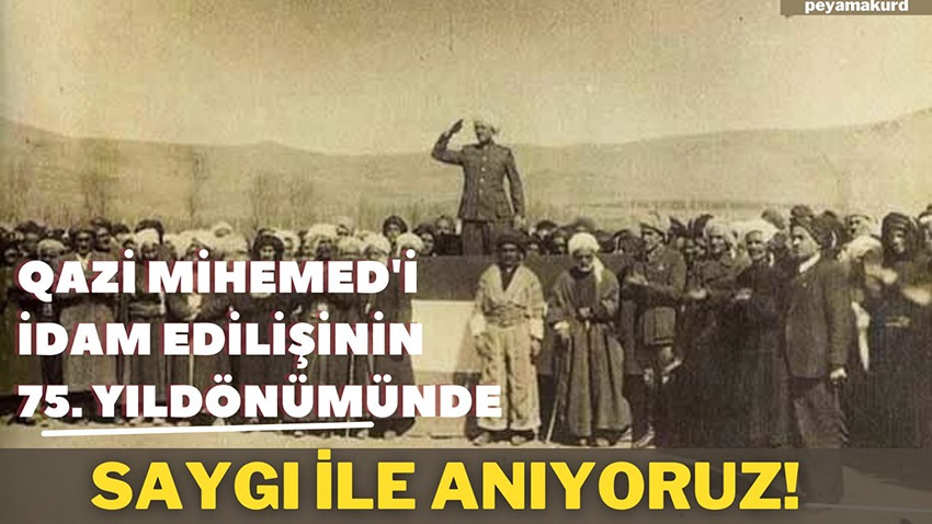 Qazî Muhammed: Kürdistan dört parça degil, tek parçadir. Kürdistan'dir!