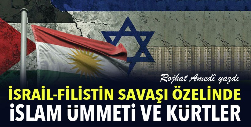 Islâmcilarin turnusol kâgidi Filistin ve Kürt meselesi!